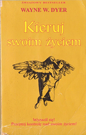 Kieruj swoim życiem Wayne - W. Dyer